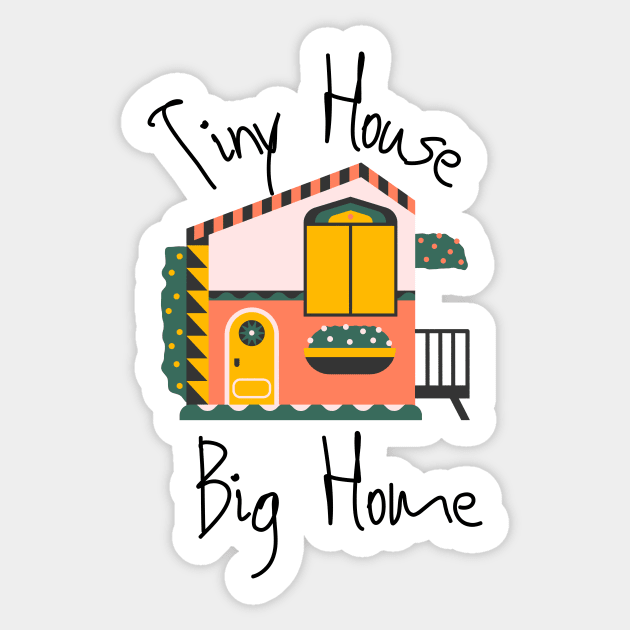 Tiny House Big Home Movement Sticker by casualism